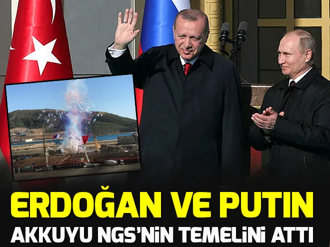 Erdoğan ve Putin, Akkuyu Nükleer Santralinin temelini attı