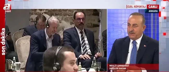 Dışişleri Bakanı Mevlüt Çavuşoğlu’ndan A Haber’de önemli açıklamalar