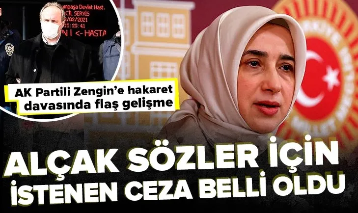 AK Partili Özlem Zengin’e hakaret davasında flaş gelişme! Alçak sözler için istenen ceza belli oldu