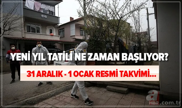 Yeni yıl tatili ne zaman başlıyor? Yılbaşı tatili kaç gün olacak? 31 Aralık - 1 Ocak resmi tatil mi? 1