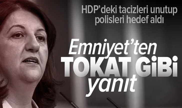 HDP'li Pervin Buldan'ın iftira kampanyasına Emniyet Genel Müdürlüğü'nden net yanıt: Her zaman kadınlarımızın yanında olmaya devam edeceğiz