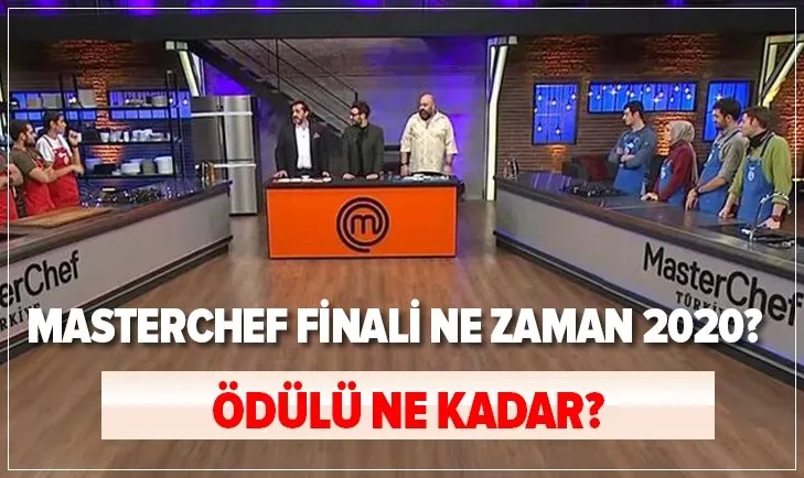 Masterchef finali ne zaman 2020? Masterchef 2020 ödülü nedir, ne kadar? İşte detaylar...