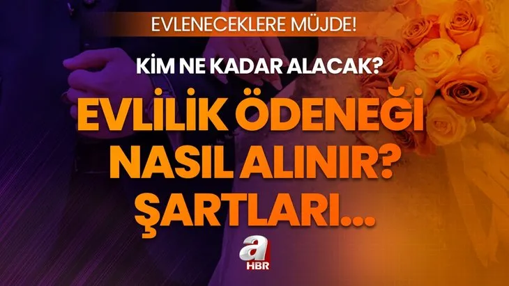 EVLİLİK ÖDENEĞİ NEDİR? Devlet destekli evlilik ikramiyesi ne kadar, kimler yararlanabilir 2023? e-Devlet başvuru ekranı!