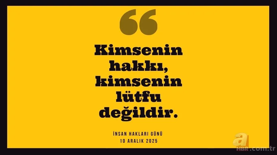 10 Aralık Dünya İnsan Hakları Günü: Anlamı, Önemi ve En Güzel Kutlama Mesajları 5