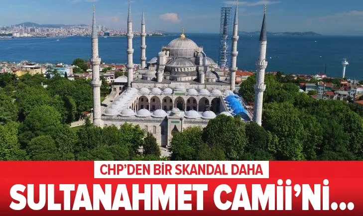 CHPli Kaboğlu Sultanahmet Camii’nin müze olmasını istedi