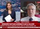Ermenistan’dan Azerbaycan’a saldırı! Uzman isimler A Haberde değerlendirdi