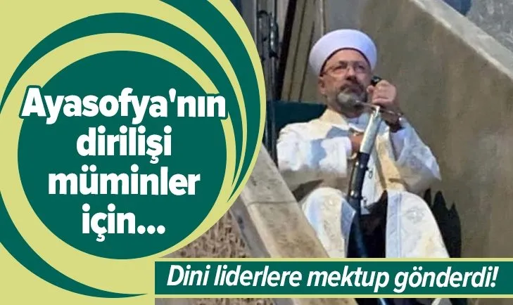 Diyanet İşleri Başkanı Erbaş'tan dini liderlere Ayasofya mektubu