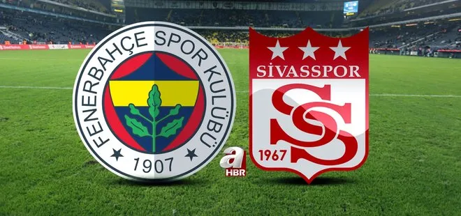 ZİRVE KIZIŞTI! Fenerbahçe Sivasspor maçı ne zaman? FB Sivasspor maçı hangi gün, saat kaçta başlayacak?