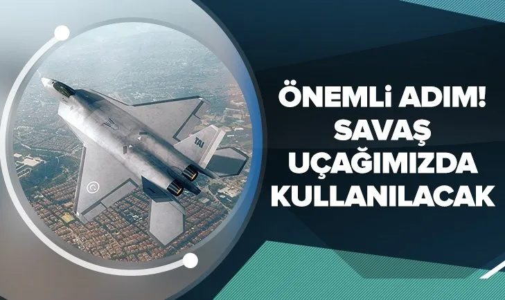 Teknolojik ürün ve yazılımları yerli beyin yönetecek! Milli Muharip Uçak Projesi’nde de kullanılacak