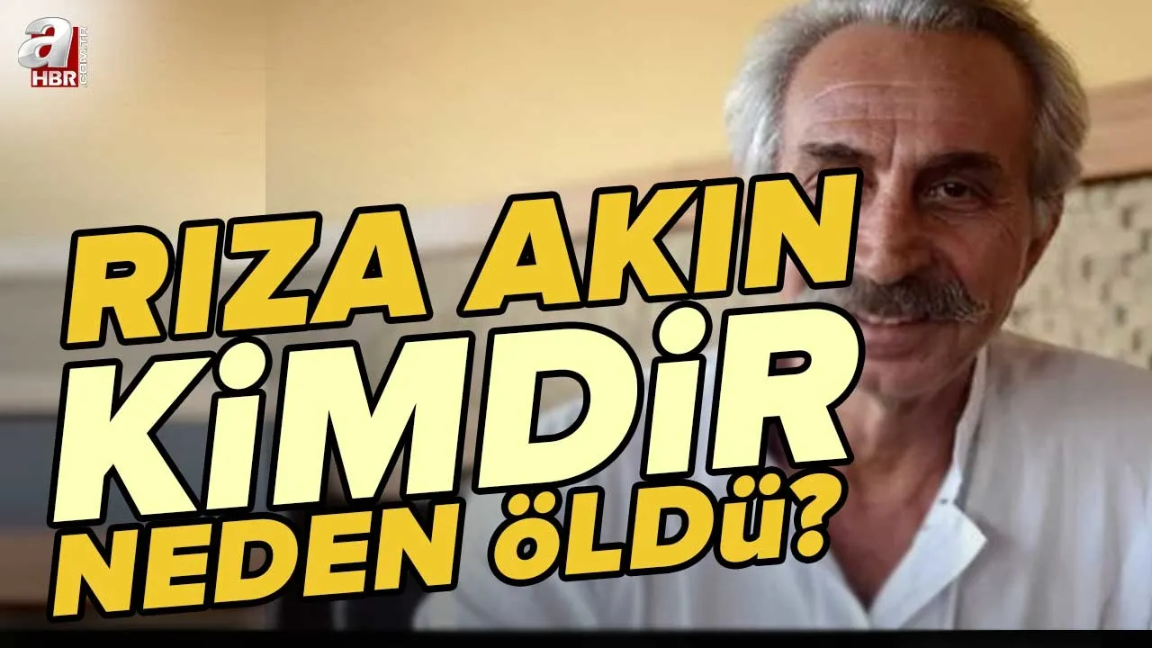 Rıza Akın kimdir, kaç yaşında, aslen nereli? Rıza Akın neden öldü? Usta oyuncunun hastalığı neydi?