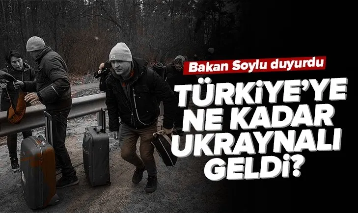 Türkiye’ye ne kadar Ukraynalı geldi? İçişleri Bakanı Süleyman Soylu duyurdu