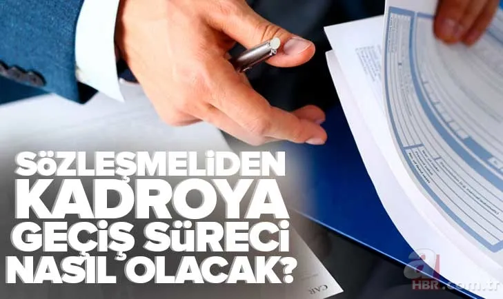 Sözleşmeliden kadroya geçiş süreci nasıl olacak? BAŞVURU DETAYI... 4/B sözleşmeli memur ne zaman kadroya geçecek? 1