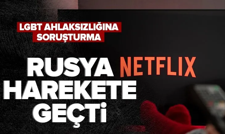 Rusya Netflix’in skandal yayınları hakkında soruşturma başlattı