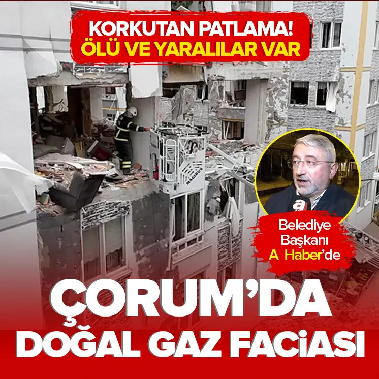 Çorumda doğal gaz patlaması!