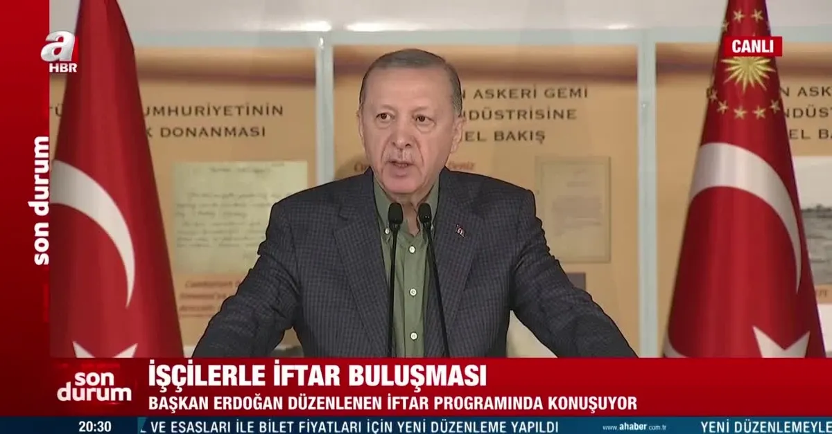 Başkan Erdoğan'dan İşçilerle İftar Buluşması programında önemli açıklamalar
