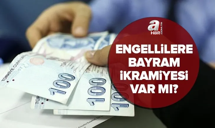 Engellilere bayram ikramiyesi var mı? 2022 engelli aylığı alanlara 1.100 TL bayram ikramiyesi verilecek mi?
