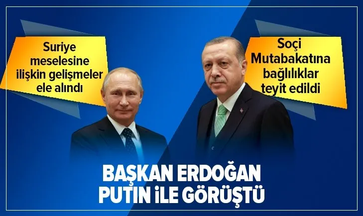 Başkan Erdoğan, Putin ile görüştü