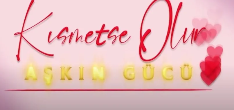 Kısmetse Olur yeni bölüm ne zaman, saat kaçta? Kısmetse Olur Aşkın Gücü 11.bölüm fragmanı çıktı mı?