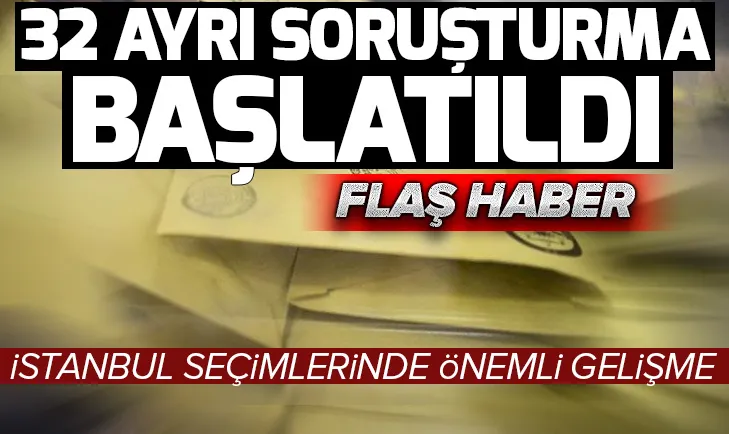 İstanbulun 3 ilçesi için soruşturma başlatıldı