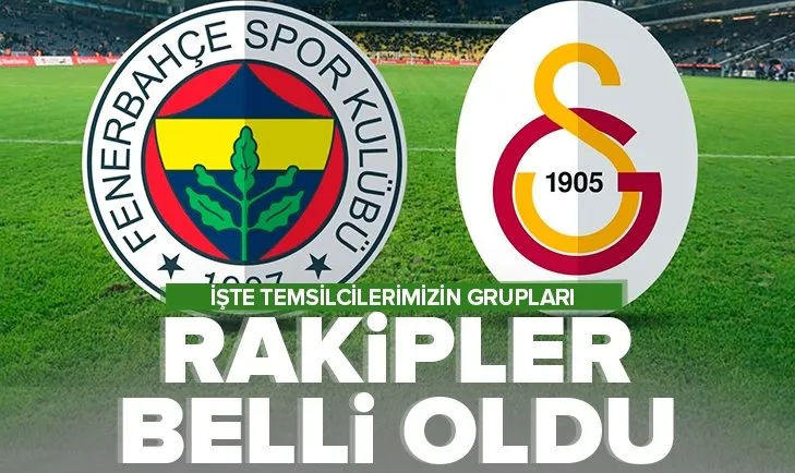 Galatasaray ve Fenerbahçe’nin UEFA Avrupa Ligi’ndeki rakipleri belli oldu