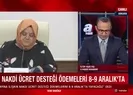 Bakan açıkladı! Ödemeler başlıyor