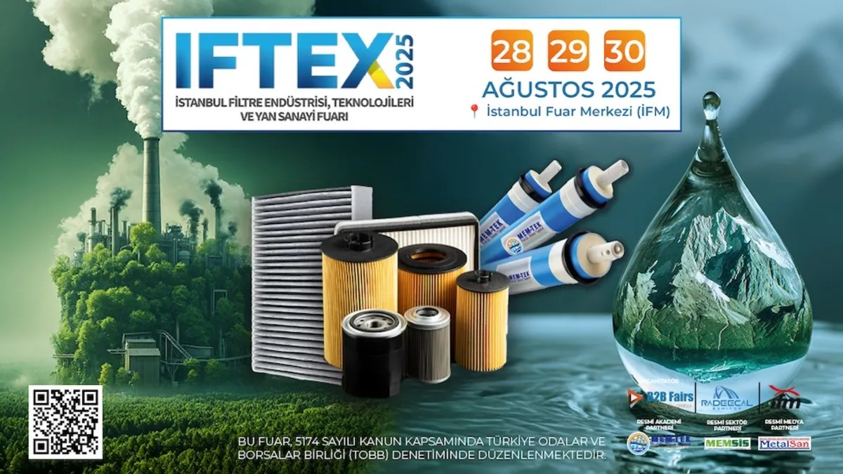 Filtrasyon sektörü 28-30 Ağustos’ta IFTEX 2025’te buluşacak