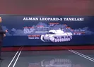 Kim neden Leopard-2’yi istiyor?