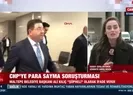 CHP’de para sayma soruşturması
