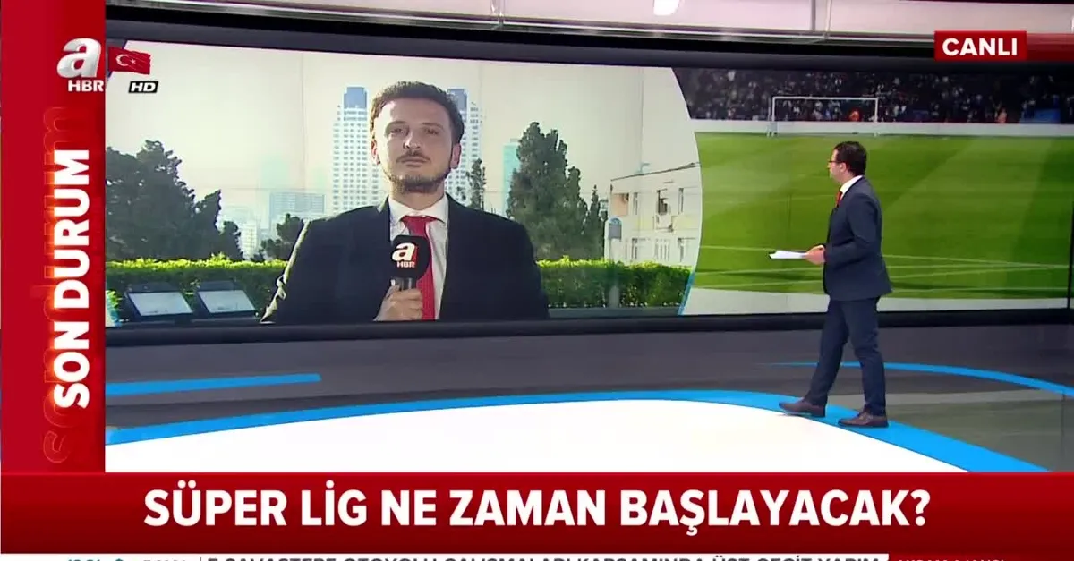 Süper Lig ne zaman başlayacak?