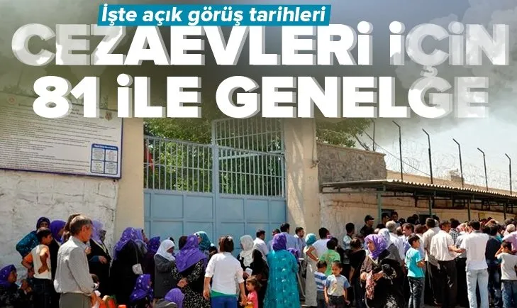 Son dakika: Kurban Bayramı öncesi cezaevleri için açık görüş kararı! Adalet Bakanlığı’ndan 81 ile genelge