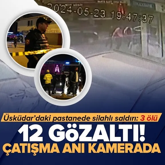 İstanbul Üsküdar’da pastaneye silahlı saldırı! 3 kişi öldü 12 kişi gözaltında! Silahlı çatışma anları güvenlik kamerasında...