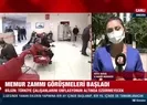 Memur zammı görüşmeleri başladı