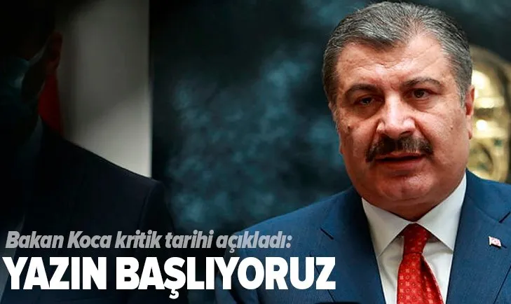 Sağlık Bakanı Fahrettin Koca kritik tarihi açıkladı: Yazın başlıyoruz