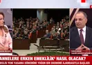 Annelere erken emeklilik nasıl olacak?