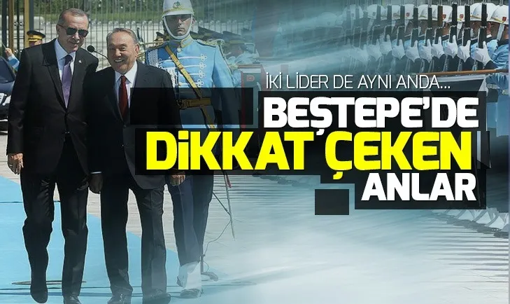 Başkan Erdoğan ile Nazarbayevden kritik görüşme! Karşılamada dikkat çeken anlar...
