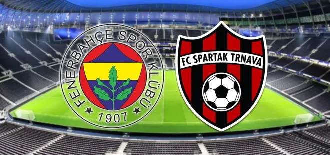 Fenerbahçe - Spartak Trnava maçı hangi kanalda canlı yayınlanacak? FB Trnava karşılaşması saat kaçta ve ne zaman?