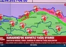 Karadenizde kuvvetli yağış uyarısı