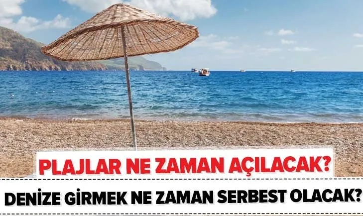 Son dakika: Plajlar ne zaman açılacak? 2020 Denize girmek ne zaman serbest olacak? İstanbul, Antalya, Muğla, Mersin...