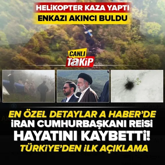Son dakika | İran Cumhurbaşkanı Reisi’yi taşıyan helikopter kaza geçirdi! Reisi hayatını kaybetti | Helikopterin enkazını AKINCI buldu