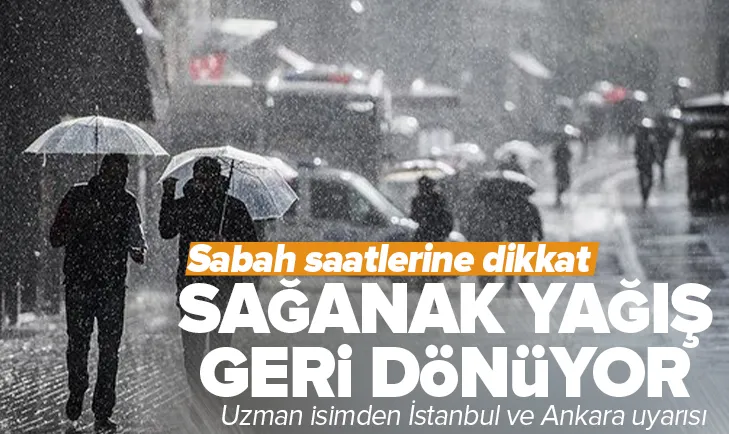 Kuvvetli sağanak yağış yolda!