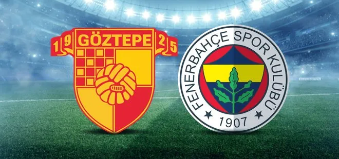 Göztepe Fenerbahçe maçı ne zaman, saat kaçta, hangi kanalda? 2021 Göztepe FB maçı muhtemel 11’ler