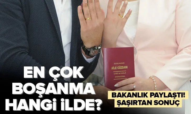 En çok boşanma hangi ilde? Adalet Bakanlığı Türkiye’nin Dava Atlasını çıkardı