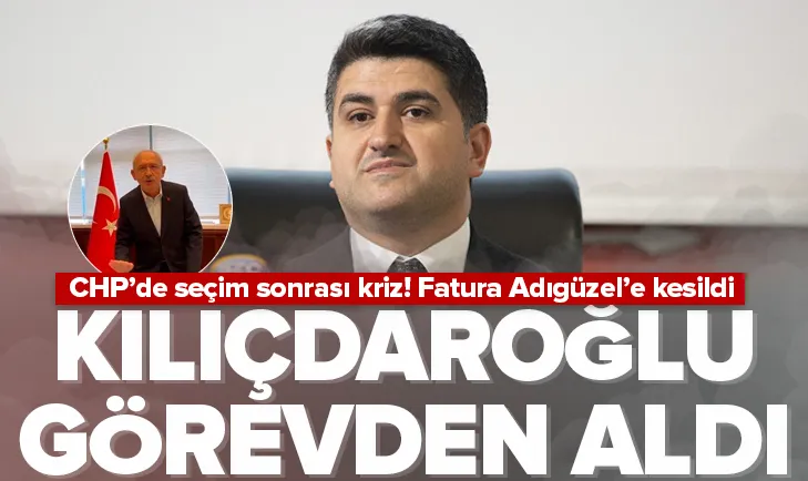 Kılıçdaroğlu, Adıgüzeli görevden aldı