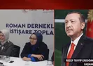 Başkan Erdoğan Roman vatandaşlara hitap etti