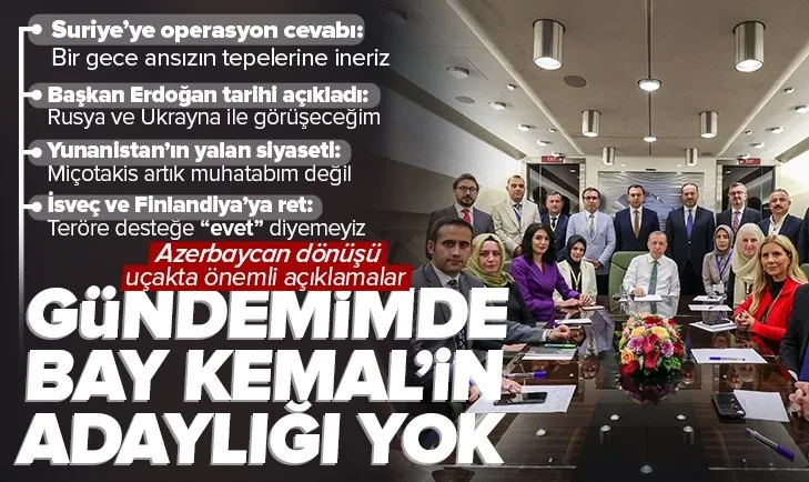 Son dakika: Başkan Erdoğan’dan Azerbaycan dönüşü uçakta gazetecilere önemli açıklamalar