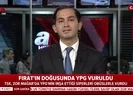 Mehmetçik Fıratın doğusundaki terör yuvalarını vurdu