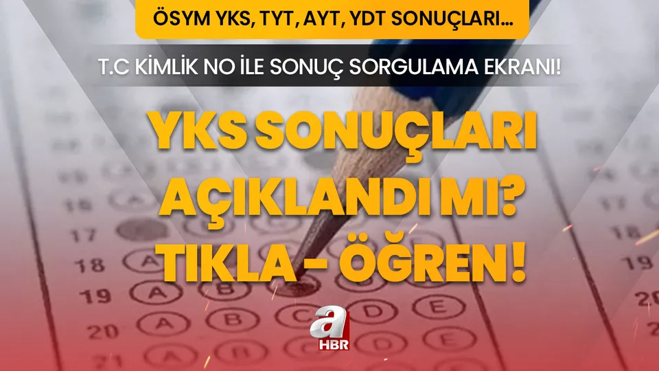YKS T.C Kimlik NO ile sonuç sorgulama ekranı! sonuc.osym.gov.tr e-Devlet YKS sonuçları sorgulama nasıl yapılır?