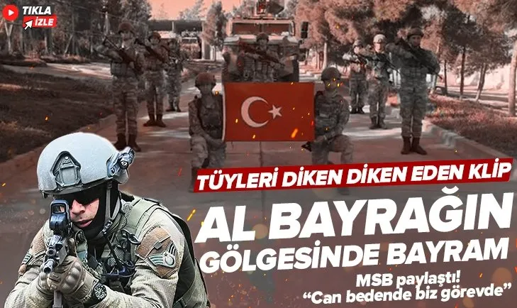 Mehmetçik’ten Ramazan Bayramı’na özel klip: Bayram al bayrağın gölgesinde güzel