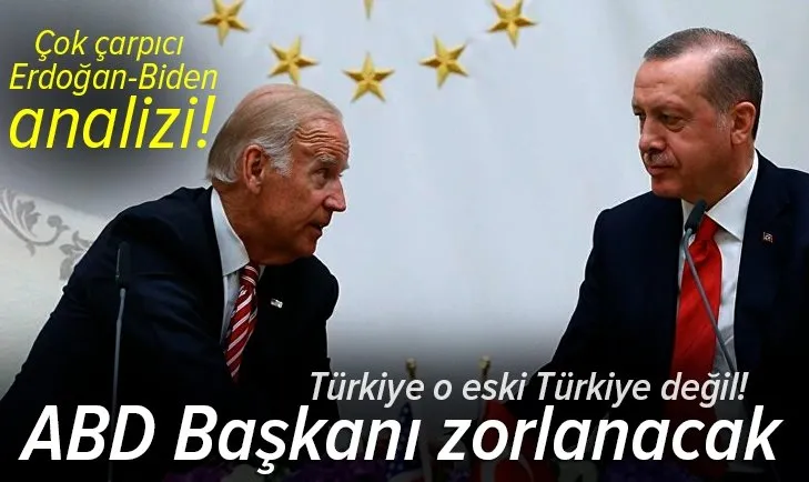 Reuters'tan çarpıcı Erdoğan-Biden analizi: Türkiye o eski Türkiye değil! ABD Başkanı zorlanacak