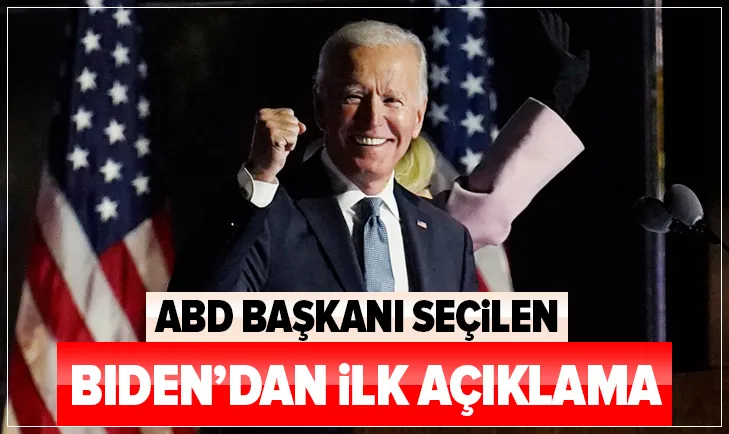 ABD Başkanı seçilen Joe Biden’dan ilk açıklama